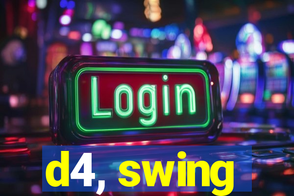d4, swing